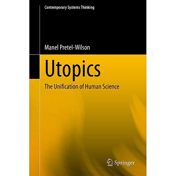 Utopics / Contemporary Systems Thinking, Manel Pretel-Wilson