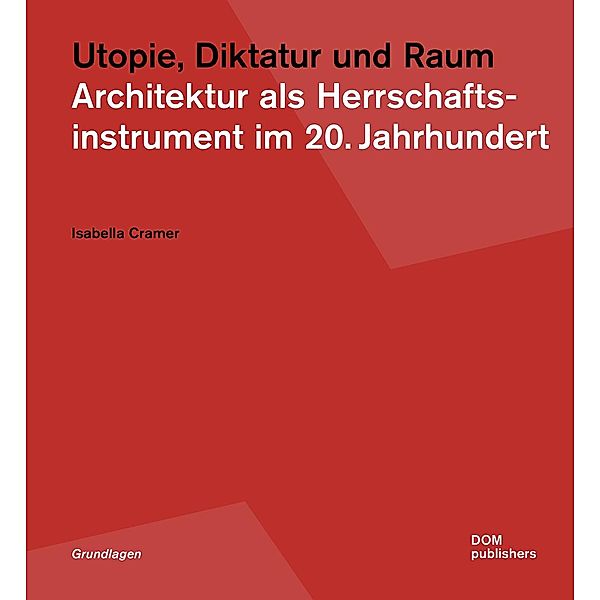 Utopie, Diktatur und Raum, Isabella Cramer