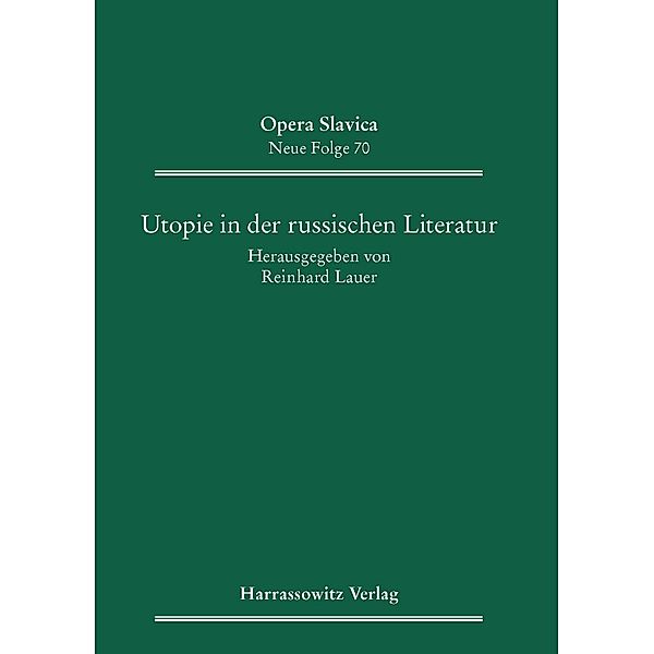 Utopie in der russischen Literatur / Opera Slavica. Neue Folge Bd.70