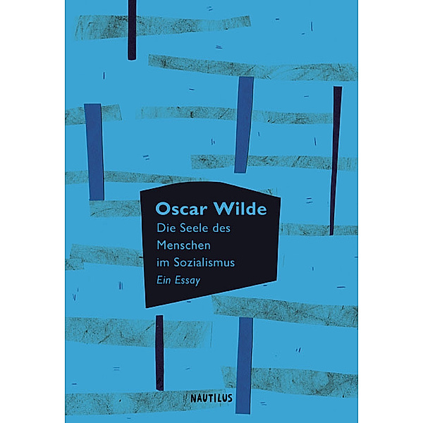 Utopien für Hand und Kopf / Die Seele des Menschen im Sozialismus, Oscar Wilde