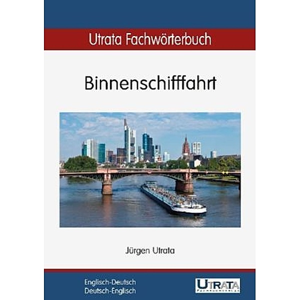 Utrata Fachwörterbuch: Binnenschifffahrt Englisch-Deutsch, Jürgen Utrata