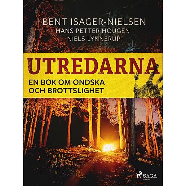 Utredarna - En bok om ondska och brottslighet, Bent Isager-Nielsen