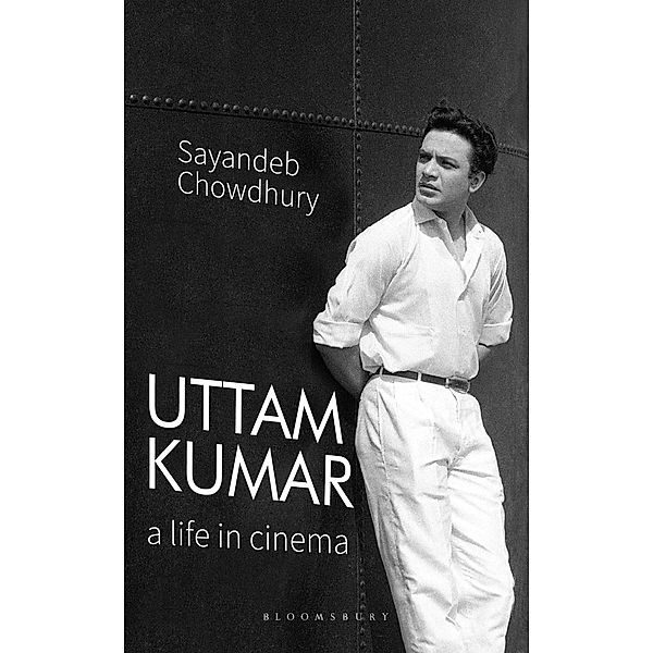 Uttam Kumar / Bloomsbury India, Sayandeb Chowdhury
