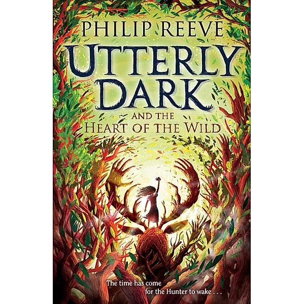 Utterly Dark and the Heart of the Wild, Philip Reeve