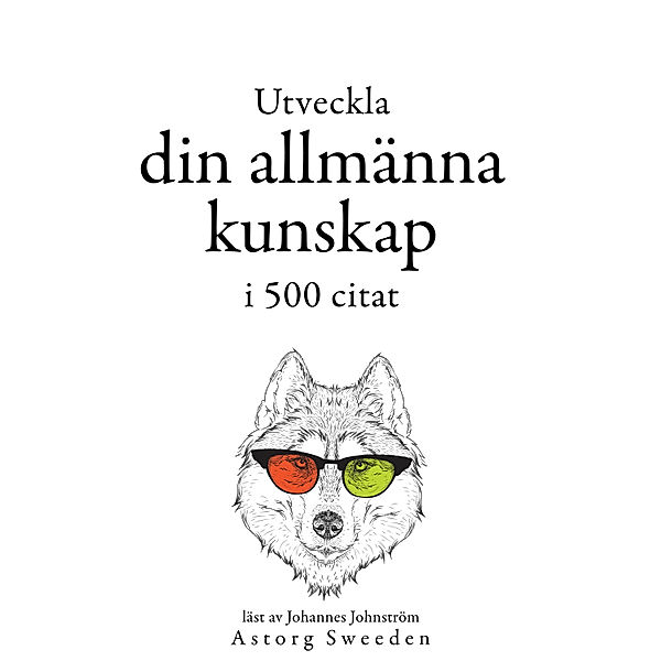 Utveckla din allmänna kunskap i 500 offerter, William Shakespeare, Albert Einstein, Sun Tzu, Winston Churchill, Confucius