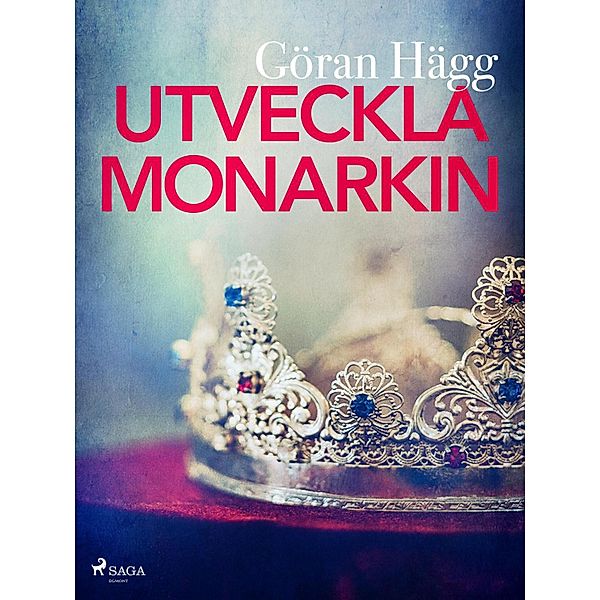 Utveckla monarkin, Göran Hägg