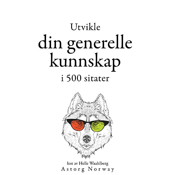 Utvikle din generelle kunnskap i 500 sitater, William Shakespeare, Albert Einstein, Sun Tzu, Winston Churchill, Confucius