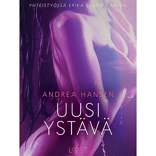 Uusi ystävä - eroottinen novelli, Andrea Hansen