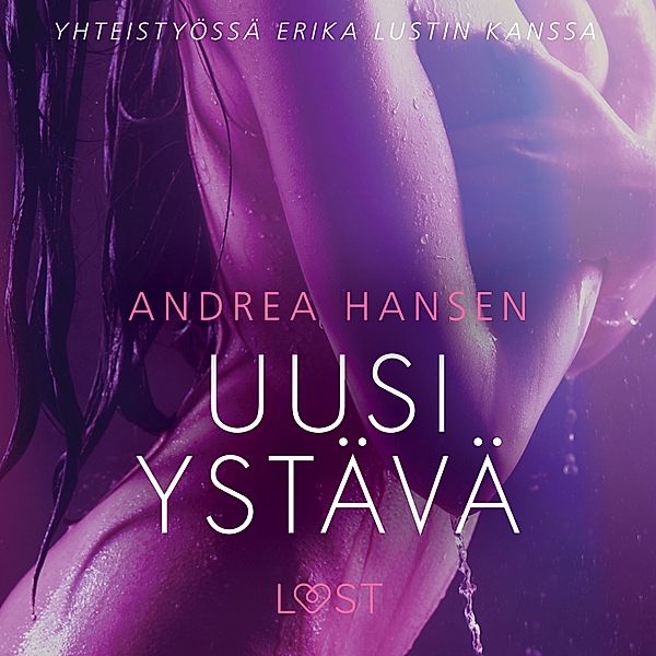 Uusi ystävä – eroottinen novelli, Andrea Hansen