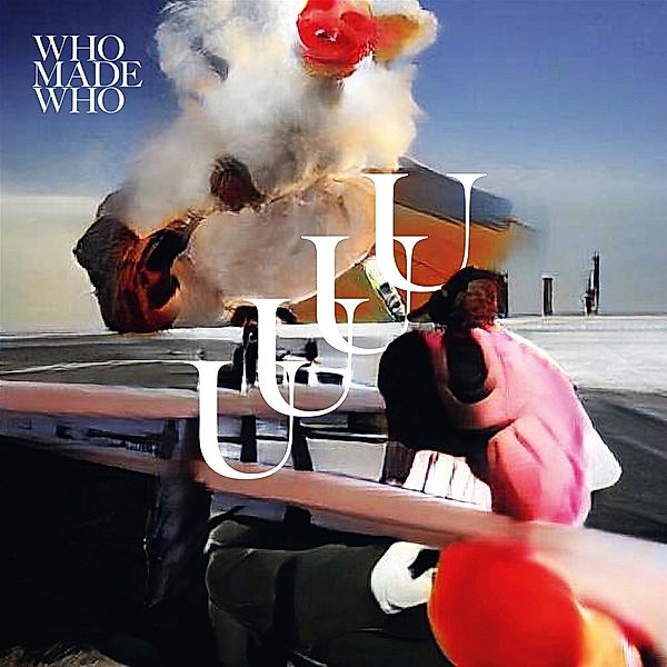 Uuuu, Whomadewho