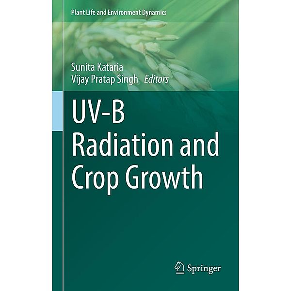UV-B Radiation and Crop Growth / Plant Life and Environment Dynamics