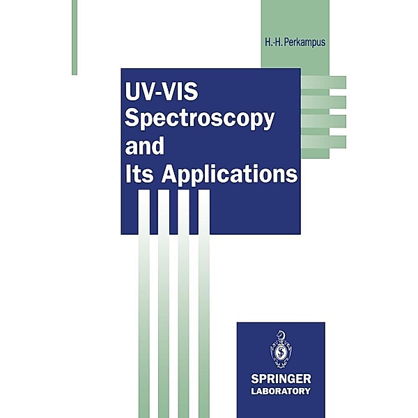 UV-VIS Spectroscopy and Its Applications / Springer Lab Manuals, Heinz-Helmut Perkampus