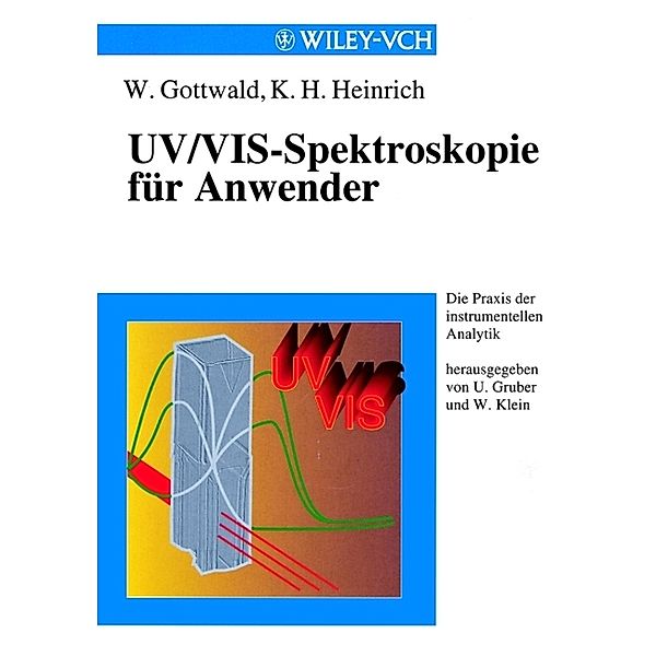 UV/VIS-Spektroskopie für Anwender, Wolfgang Gottwald, Kurt Herbert Heinrich