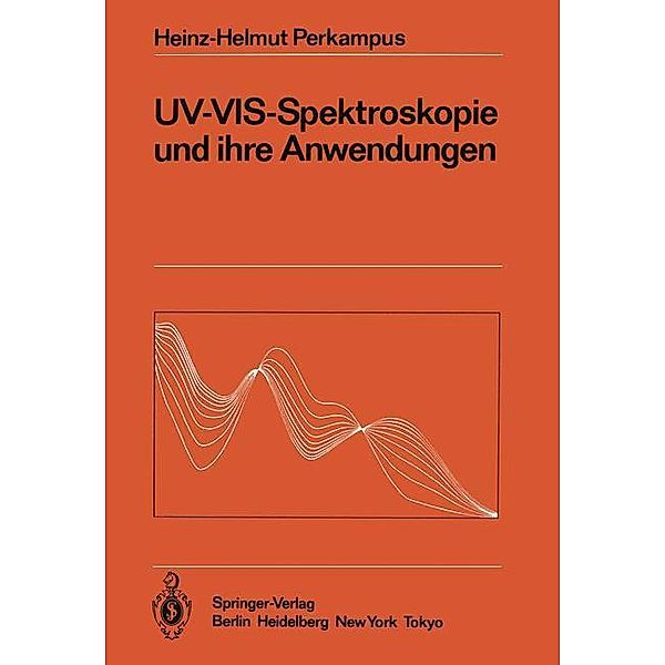 UV-VIS-Spektroskopie und ihre Anwendungen, Heinz-Helmut Perkampus