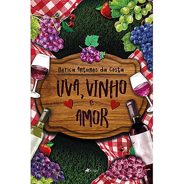 Uva, vinho e amor, Herica Antunes da Costa
