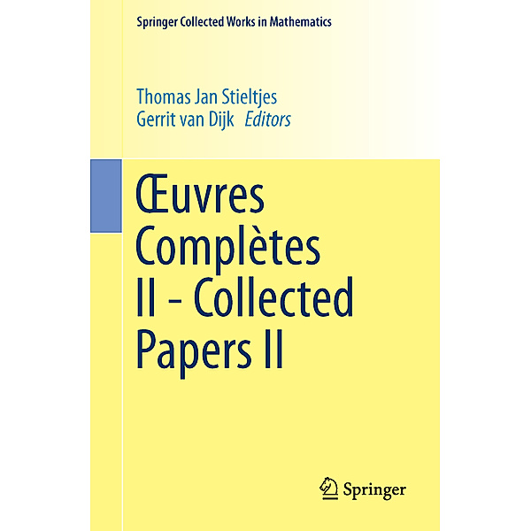 uvres Complètes II - Collected Papers II, Thomas Jan Stieltjes