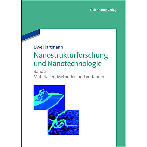 Uwe Hartmann: Nanostrukturforschung und Nanotechnologie: Band 2 Nanostrukturforschung und Nanotechnologie, Uwe Hartmann