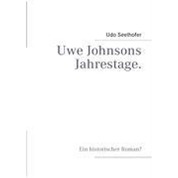 Uwe Johnsons Jahrestage., Udo Seelhofer