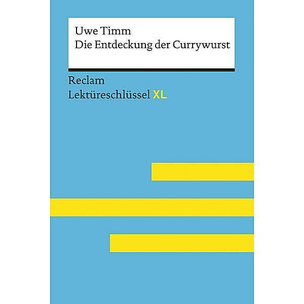 Uwe Timm: Die Entdeckung der Currywurst, Uwe Timm, Eva-Maria Scholz