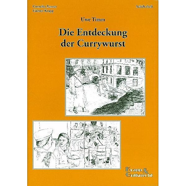 Uwe Timm: Die Entdeckung der Currywurst, Schülerheft, Cornelia Zenner, Günter Krapp