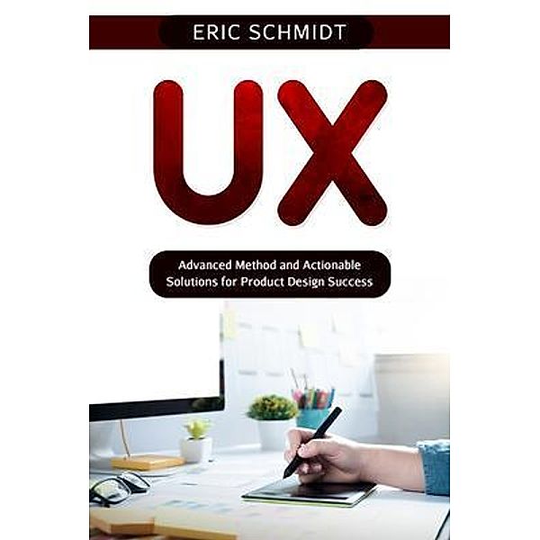 UX, Eric Schmidt