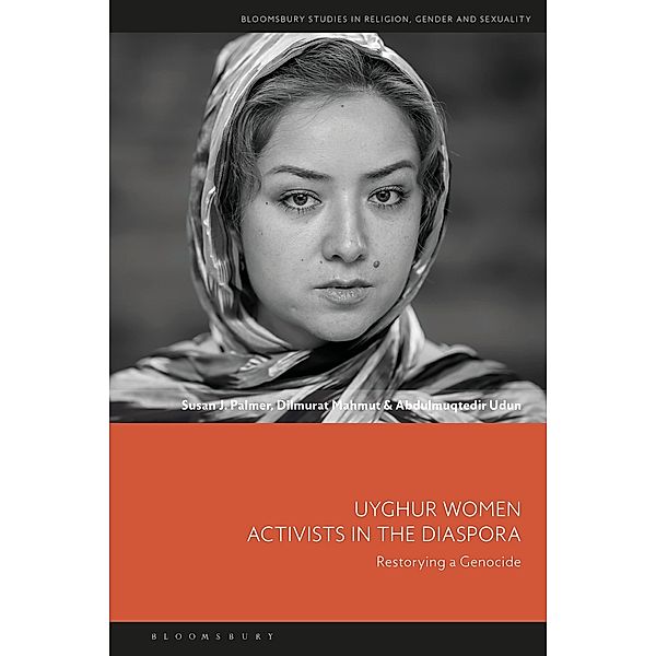 Uyghur Women Activists in the Diaspora, Susan J. Palmer, Dilmurat Mahmut, Abdulmuqtedir Udun