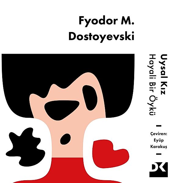 Uysal Kız, Fyodor M. Dostoyevski