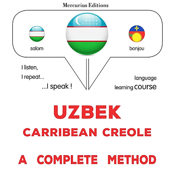 Uzbek - Carribean Creole : a complete method, James Gardner