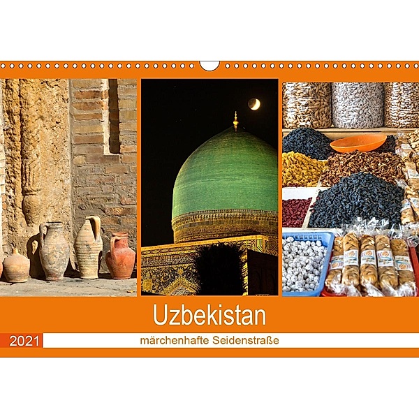 Uzbekistan - märchenhafte Seidenstraße (Wandkalender 2021 DIN A3 quer), Brigitte Dürr