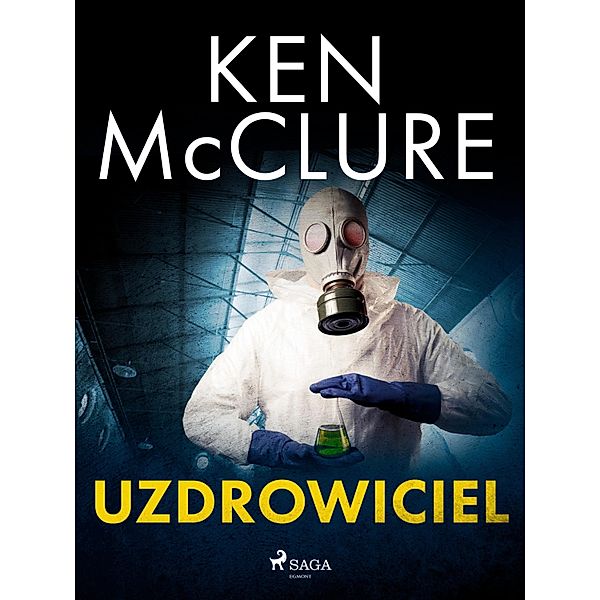 Uzdrowiciel / Steven Dunbar Bd.9, Ken McClure