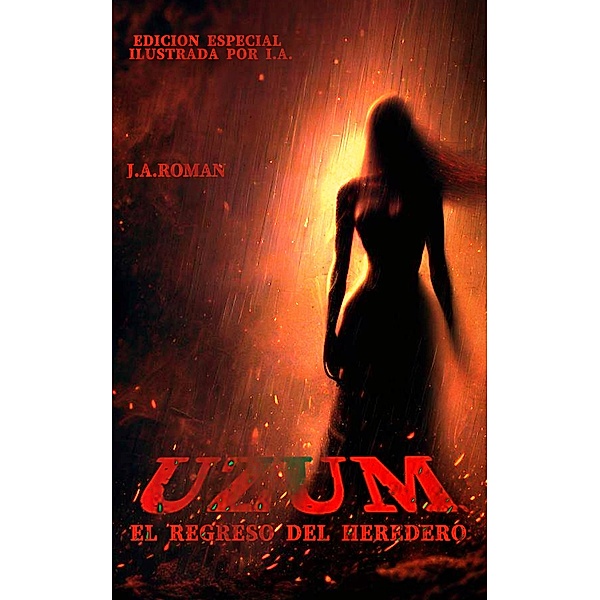 Uzum (El Regreso del Heredero, #2) / El Regreso del Heredero, J. A. Roman, R. M. Merida