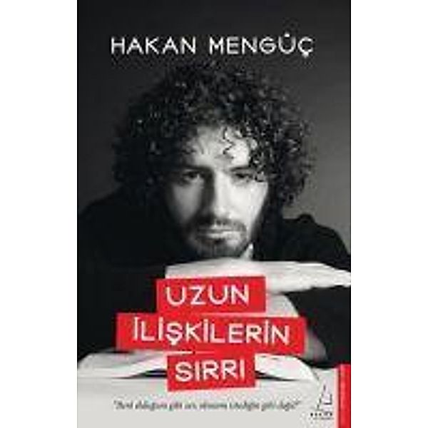 Uzun Iliskilerin Sirri, Hakan Mengüc