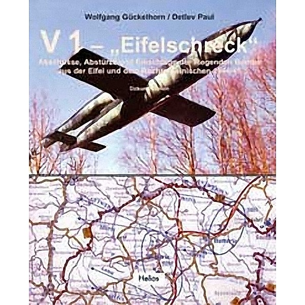 V 1 Eifelschreck, Wolfgang Gückelhorn, Detlev Paul