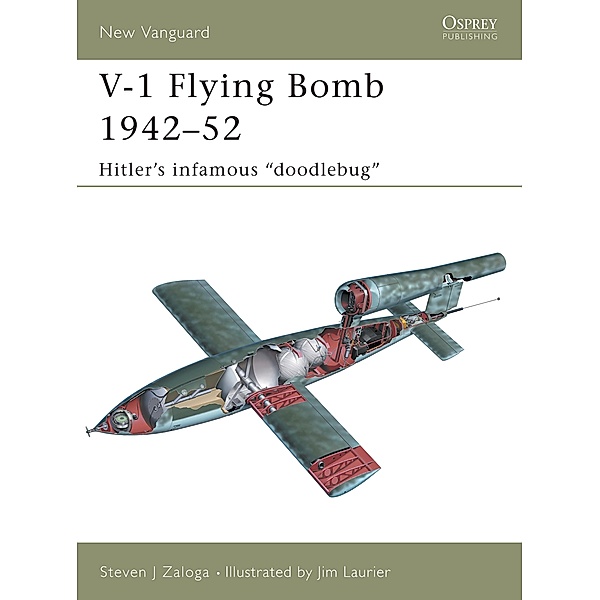 V-1 Flying Bomb 1942-52, Steven J. Zaloga