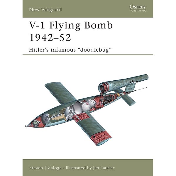 V-1 Flying Bomb 1942-52 / New Vanguard, Steven J. Zaloga