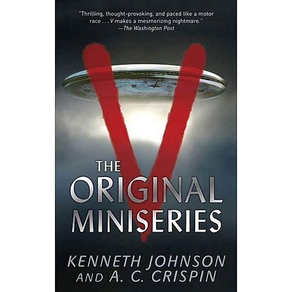 V: 1 V: The Original Miniseries, Kenneth Johnson, A. C. Crispin