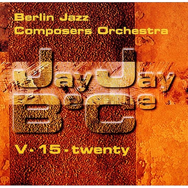 V-15-Twenty, Berlin Jazz Composers Orchestra