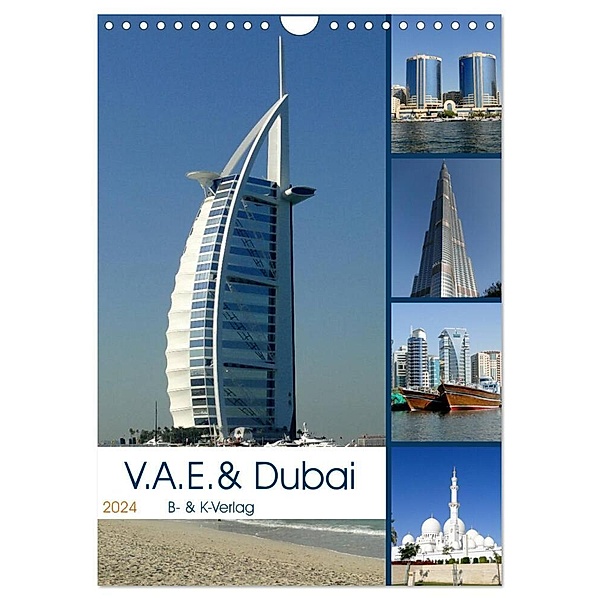 V.A.E. & Dubai (Wandkalender 2024 DIN A4 hoch), CALVENDO Monatskalender, B & K-Verlag Monika Müller