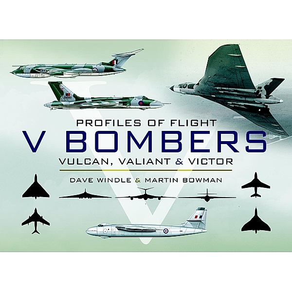 V Bombers / Profiles of Flight, Bowman Martin W. Bowman