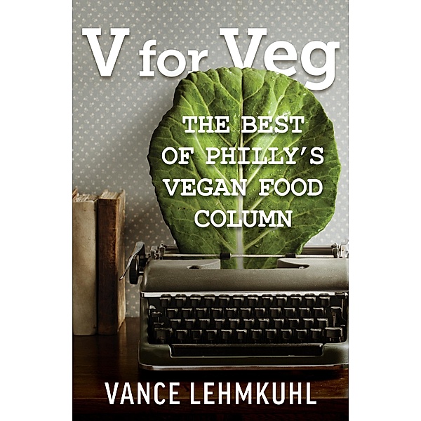 V for Veg, Vance Lehmkuhl