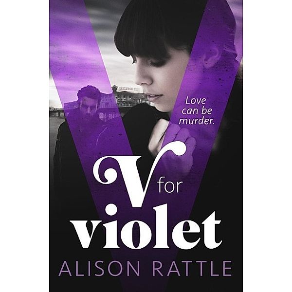V for Violet, Alison Rattle