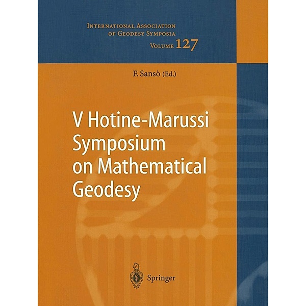 V Hotine-Marussi Symposium on Mathematical Geodesy / International Association of Geodesy Symposia Bd.127