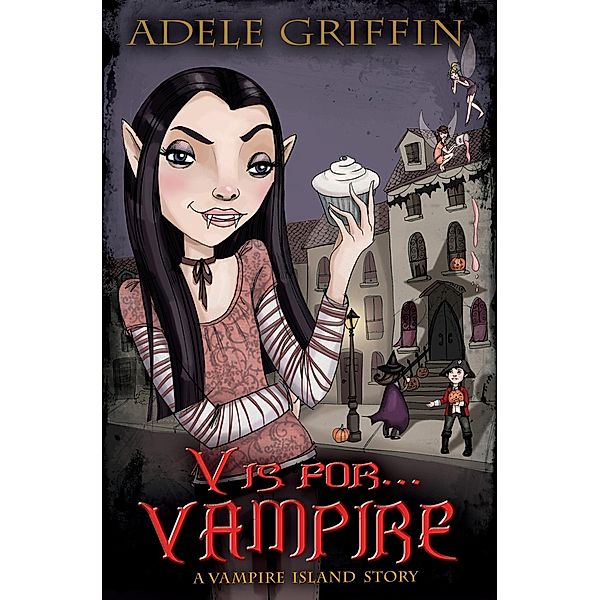 V Is for Vampire / Vampire Island Bd.3, Adele Griffin