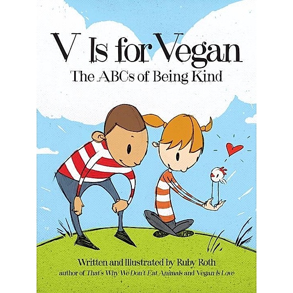 V Is for Vegan, Ruby Roth