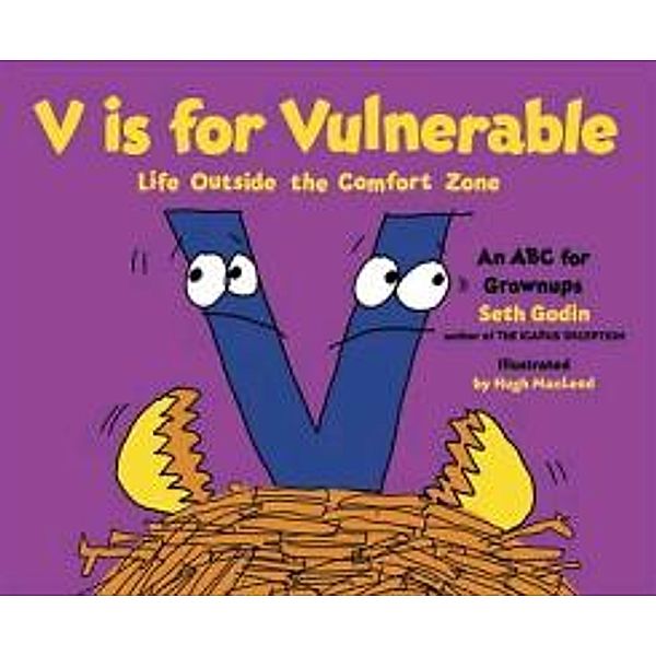 V Is for Vulnerable: Life Outside the Comfort Zone, Seth Godin