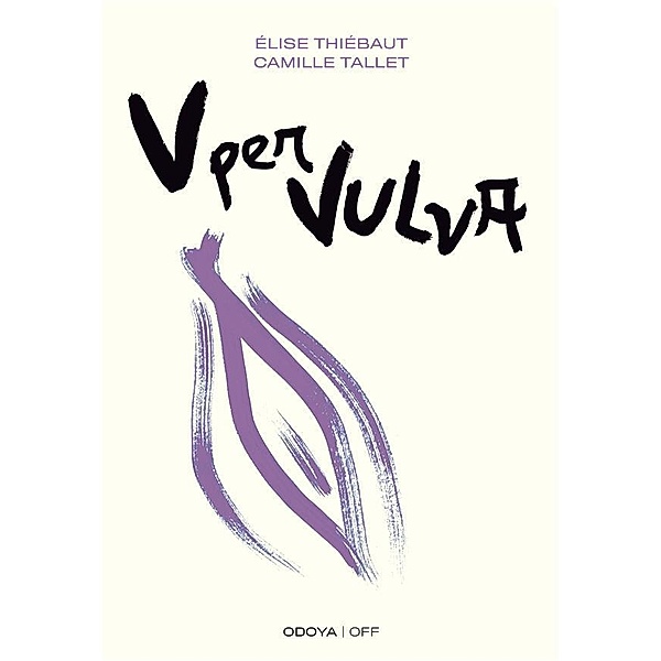 V per Vulva, Thiébaut Elise, Camille Tallet