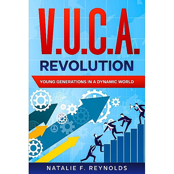 V.U.C.A. Revolution, Natalie F. Reynolds