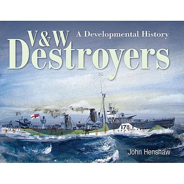 V & W Destroyers, Henshaw John Henshaw