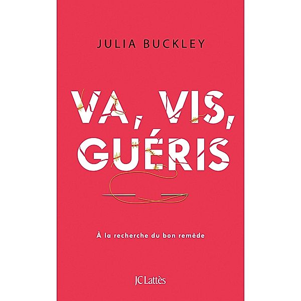 Va, vis, guéris / Essais et documents, Julia Buckley