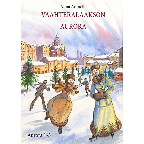 Vaahteralaakson Aurora, Anna Amnell
